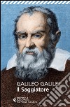 Il saggiatore libro di Galilei Galileo