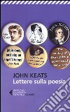 Lettere sulla poesia libro di Keats John; Fusini N. (cur.)