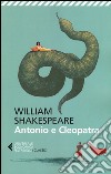 Antonio e Cleopatra. Testo originale a fronte libro