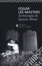 Antologia di Spoon River. Testo inglese a fronte