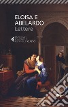 Eloisa e Abelardo. Lettere libro