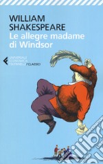 Le allegre madame di Windsor. Testo inglese a fronte libro