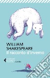 Il racconto d'inverno libro di Shakespeare William Lombardo A. (cur.)