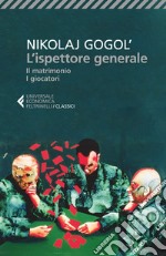 L'ispettore generale-Il matrimonio-I giocatori libro