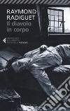 Il diavolo in corpo libro di Radiguet Raymond Larocchi M. (cur.)