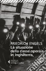 La situazione della classe operaia in Inghilterra libro