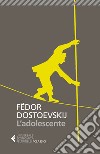 L'adolescente libro di Dostoevskij Fëdor Prina S. (cur.)