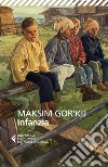 Infanzia libro di Gorkij Maksim