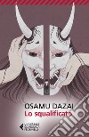 Lo squalificato libro di Dazai Osamu