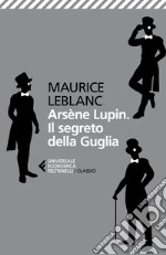 Arsène Lupin. Il segreto della guglia libro