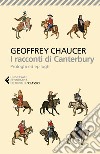 I racconti di Canterbury. Prologhi ed epiloghi libro