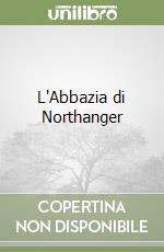 L'Abbazia di Northanger libro