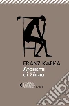 Aforismi di Zürau libro di Kafka Franz