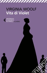 Vita di Violet. Tre storie giovanili libro