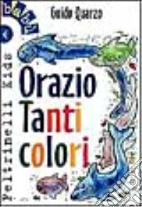 Orazio tanti colori libro