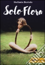 Solo Flora libro