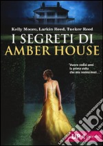 I segreti di Amber House libro