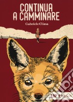 Continua a camminare libro