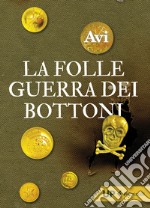 La folle guerra dei bottoni libro