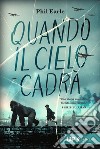 Quando il cielo cadrà libro