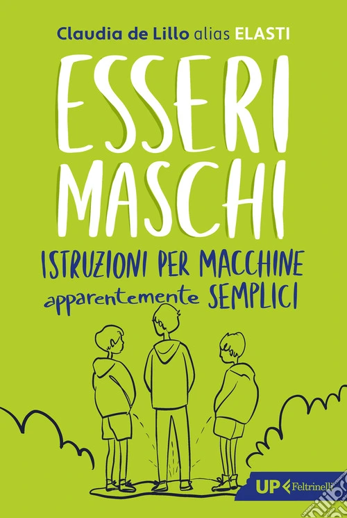 Esseri maschi. Istruzioni per macchine apparentemente semplici