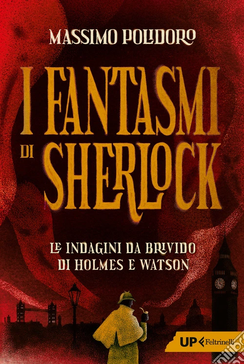 I fantasmi di Sherlock. Le indagini da brivido di Holmes e Watson
