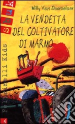 La vendetta del coltivatore di marmo