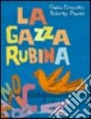 La gazza rubinia libro di Orecchia Giulia Piumini Roberto