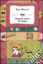 Qualche piano di troppo libro