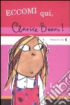 Eccomi qui, Clarice Bean! Ediz. illustrata libro