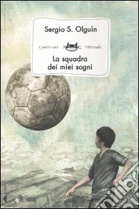 La squadra dei miei sogni libro