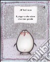 Il pinguino che voleva diventare grande. Ediz. illustrata libro di Tomlinson Jill