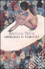 Obbligo o verità? libro