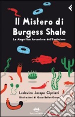 Il mistero di Burgess Shale. La magnifica avventura dell'evoluzione libro