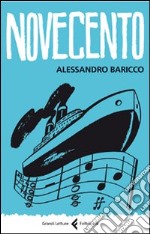 Novecento. Un monologo libro