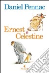 Ernest e Celestine libro di Pennac Daniel