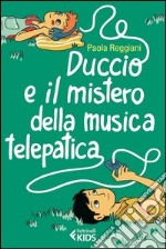 Duccio e il mistero della musica telepatica