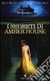 I segreti di Amber House libro