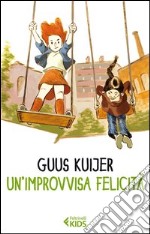 Un'improvvisa felicità libro