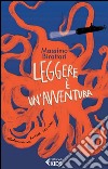 Leggere è un'avventura libro