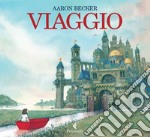 Viaggio. Ediz. illustrata libro