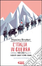 L'Italia in guerra. 1915-1918. Niente sarà più come prima libro