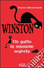 Winston. Un gatto in missione segreta libro