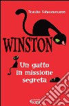 Winston. Un gatto in missione segreta libro di Scheunemann Frauke