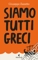 Siamo tutti greci libro