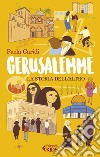 Gerusalemme. La storia dell'altro libro