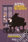 La musica del silenzio libro