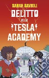Delitto alla Tesla Academy libro di Savioli Sarah