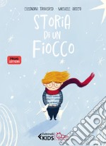 Storia di un fiocco. Ediz. a colori