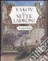 Yakov e i sette ladroni libro di Madonna